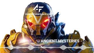 Anthem OST  Ancient Mysteries  Anthem France [upl. by Aiyotal203]