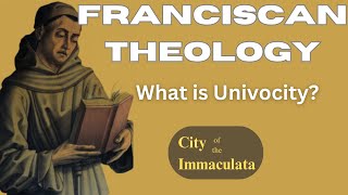 Franciscan Theology What is Univocity [upl. by Allbee]