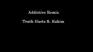 Addictive Remix  Truth Hurts ft Rakim [upl. by Ateiram]