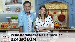 Pelin Karahanla Nefis Tarifler 224 Bölüm  25 Ekim 2018 [upl. by Ricard260]