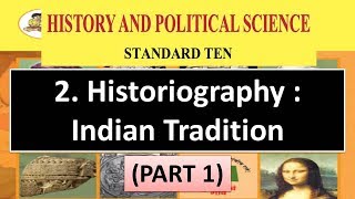 Historiography  Indian Tradition Part 1  10th Maharashtra Board History Chapter 2  Class 10 [upl. by Eiramoj]