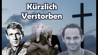 Trauer um vor kurzem verstorbene Berühmtheiten die uns verlassen haben [upl. by Littlejohn]