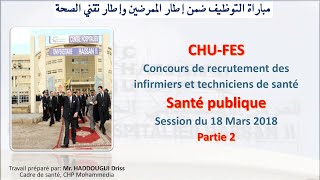 CHUFES  Concours de recrutement des ITS 2018  Épreuve santé publique partie 2 [upl. by Sleinad]