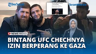 Petarung Bintang UFC Kelahiran Chechnya Minta Restu Pada Ramzan Kadyrov untuk Berperang ke Gaza [upl. by Holmann406]