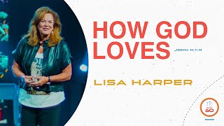 John 414  How God Loves  Lisa Harper  Bethany Church [upl. by Bevan70]