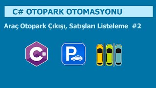 C Otopark Otomasyonu22Araç Otopark Çıkışı Satışları Listeleme [upl. by Weigle856]