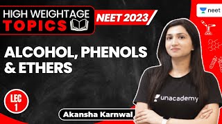 Alcohol Phenols amp Ethers  L 1  High Weightage Topics  Chemistry  NEET 2023  Akansha Karnwal [upl. by Yelhak]