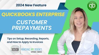 QuickBooks Enterprise  How to Use Customer Prepayments in QuickBooks Enterprise 2024  New Feature [upl. by Yssirc877]