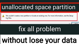 fix all problems without lose datawe couldnt create a new partition or locateunallocated space pa [upl. by Nimrak]