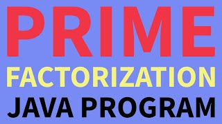 Prime Factorization in Java [upl. by Garbers]