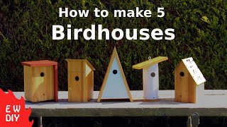 How to make 5 Birdhouses [upl. by Anyd]