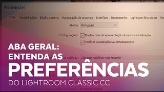 ENTENDA as Preferências do Lightroom Classic CC  GERAL [upl. by Nidorf]