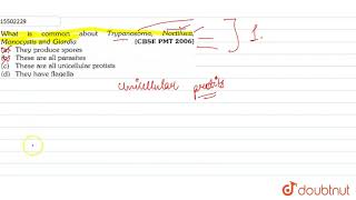 What is common about Trypanosoma Noctiluca Monocystis and Giardia [upl. by Tevis]