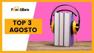 TOP 3  Audiolibros más escuchados en el mes de Agosto [upl. by Diann]