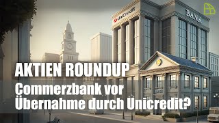 Aktien RoundUp Commerzbank vor Übernahme durch Unicredit [upl. by Imoyik]