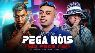 SET PEGA NÃ“IS NÃƒO PEGA NÃƒO  MC Tuto MC Cebezinho MC Ryan SP MC Luuky Boladin 212 e MC IG [upl. by Peatroy]