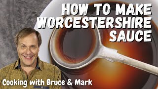 How to Make Worcestershire Sauce [upl. by Nilla]