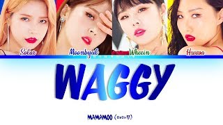 MAMAMOO 마마무  WAGGY 쟤가 걔야 Color Coded 가사Lyrics HanRomEng [upl. by Edals]