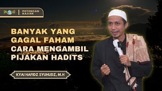 Mengambil Acuan Hadits harus Proporsional  Kyai Hafidz Syuhud MH [upl. by Jadwiga]