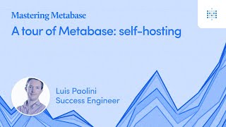 A tour of Metabase selfhosting  Webinar recording [upl. by Einama472]