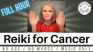 Reiki for Cancer  Full Hour Distance Reiki Session [upl. by Ivey]