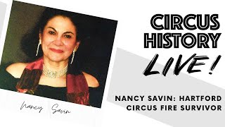 Circus History Live Featuring Nancy Savin Hartford Circus Fire Survivor [upl. by Giffard118]