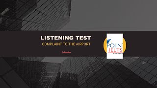 LISTENING TEST Complaint to the Airport [upl. by Rivy]