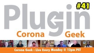 Corona Geek 41  Corona SDK Plugin Talk [upl. by Tut]