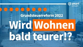 Grundsteuerreform 2022  DAS ändert sich für Eigentümer UND MIETER [upl. by Kensell]