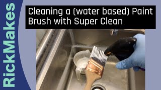 Cleaning a Paint Brush water based paint with Super Clean [upl. by Kartis]