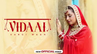 Vidaai FULL VIDEO Sargi Maan  Real Sach  Preet Ahluwalia  Latest Punjabi Songs 2024 [upl. by Ssew]