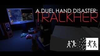 A Duel Hand Disaster Trackher  PC Gameplay [upl. by Niall787]