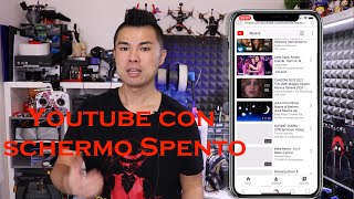 Come usare YOUTUBE con SCHERMO SPENTO iPhone e Android [upl. by Alohs]