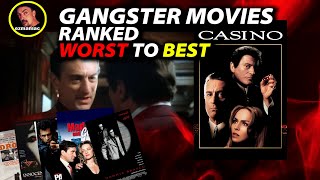 Gangster Movies  RANKED WORST to BEST [upl. by Nahgen]