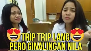 Trip Trip lang pero Ginalingan nila [upl. by Enerak]