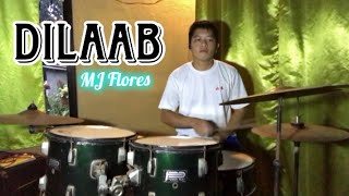 Dilaab  MJ Flores TV  Drum Cover [upl. by Tomchay]