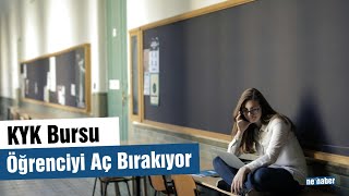 KYK Bursu Öğrenciyi Aç Bırakıyor [upl. by Redfield]