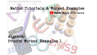 Proofs Worked Examples 1 [upl. by Aneet]