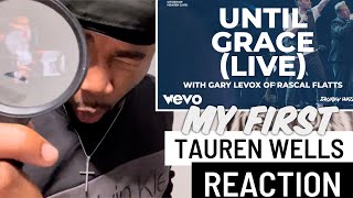 FIRST REACTION  Tauren Wells  Rascal Flatts  Until Grace  Live [upl. by Notlew615]