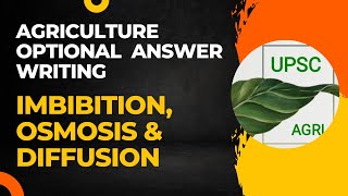 Imbibition Osmosis amp Diffusion  Agriculture Optional Answer Writing Practice  UPSC [upl. by Grubman795]