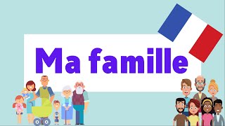 La Famille  Family In French  Step Family  Vocabulaire Français  For Kids amp Beginners [upl. by Yelad552]