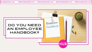 Boutique Employee Handbook  Do You Need One [upl. by Jardena]