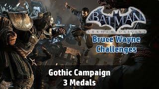 Batman Arkham Origins  Gothic Campaign Challenge Bruce Wayne 3 Medals [upl. by Idrahs546]