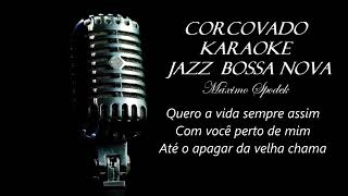 Corcovado Karaoke Bossa Nova Jazz Brazilian music Romántic songs Antonio Carlos Jobim [upl. by Salaidh441]