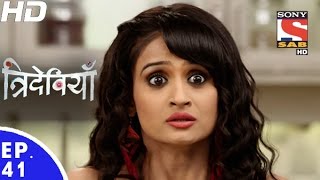 Trideviyaan  त्रिदेवियाँ  Episode 41  10th January 2017 [upl. by Arimahs]