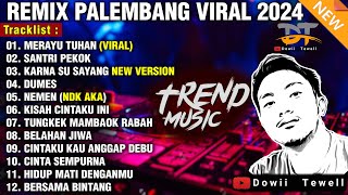 SANTRI PEKOK  MERAYU TUHAN VIRAL REMIX PALEMBANG  ALBUM REMIX PALEMBANG 2024 [upl. by Eetsim]