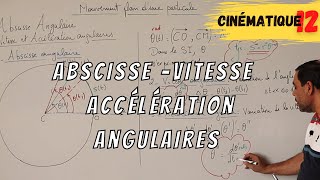 Cinématique 12 BACIS Abscisse vitesse et accélération angulaires [upl. by Vala]