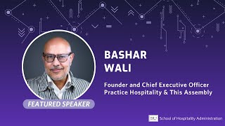 Featured Speaker Bashar Wali  Hospitality Leadership Summit 2024  BU SHA [upl. by Ingles266]