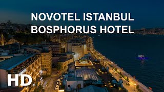 Novotel Istanbul Bosphorus Hotel İstanbul [upl. by Eatnoled972]