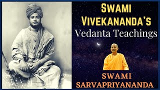 Swami Vivekanandas Vedanta Teachings  Swami Sarvapriyananda [upl. by Karoline737]